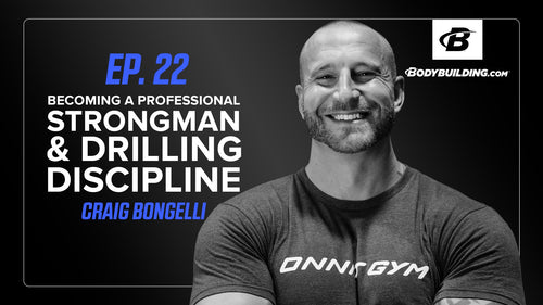 Becoming a Professional Strongman & Drilling Discipline -Craig Bongelli